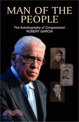 Man of the People: The Autobiography of Congressman Robert Garcia