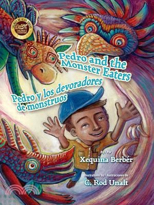 Pedro and the Monster Eaters / Pedro Y Los Devoradores de Monstruos