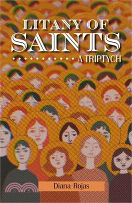Litany of Saints: A Triptych
