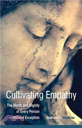 Cultivating Empathy ─ The Worth and Dignity of Every Person - Without Exception