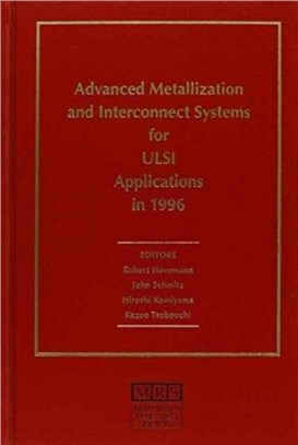 Advanced Metallization and Interconnect Systems for ULSI Applications in 1996：VOLUME12