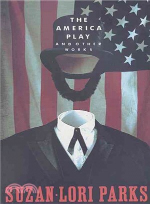 The America Play ─ And Other Works