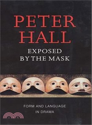 Exposed by the Mask ─ Form and Language in Drama