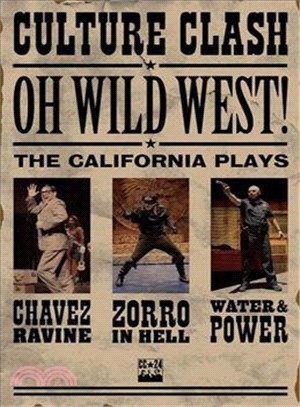 Oh, Wild West! ─ The California Plays