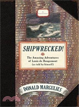 Shipwrecked! ─ An Entertainment: the Amazing Adventures of Louis De Rougemont