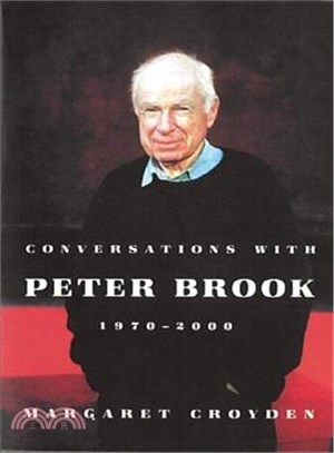 Conversations With Peter Brook 1970-2000