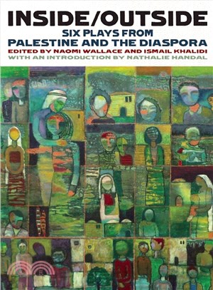 Inside/Outside ─ Six Plays from Palestine and the Diaspora