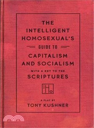 The Intelligent Homosexual's Guide to Capitalism and Socialism With a Key to the Scriptures