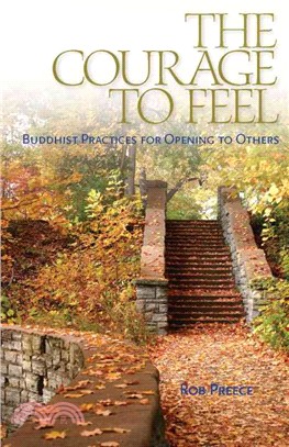 The Courage to Feel ─ Buddhist Practices for Opening to Others