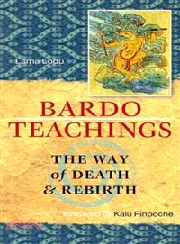 Bardo Teachings ─ The Way of Death and Rebirth