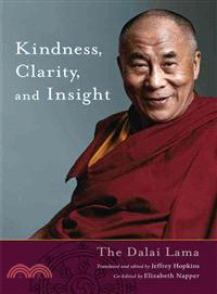 Kindness, Clarity, and Insight ─ The Fourteenth Dalai Lama His Holiness Tenzin Gyatso