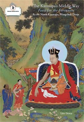 The Karmapa's Middle Way ― Feast for the Fortunate