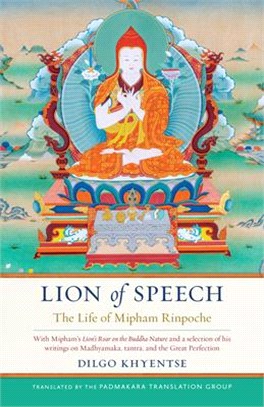 Lion of Speech ― The Life of Mipham Rinpoche