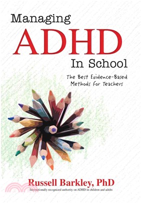 Managing ADHD in Schools ― The Best Evidence-based Methods for Teachers