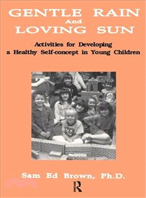 Gentle Rain and Loving Sun ― Activities for Developing a Healthy Self-Concept in Young Children