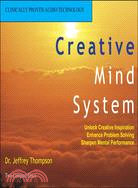Creative Mind System ─ Discover Your Inner Genius Spark New INsight and Vision Free Your Own Artistic Expression