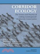 Corridor Ecology ─ The Science And Practice of Linking Landscapes for Biodiversity Conservation