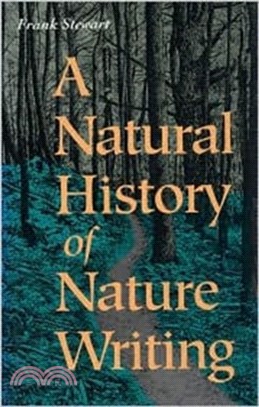 A Natural History of Nature Writing
