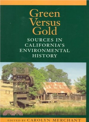 Green Versus Gold ─ Sources in California's Environmental History