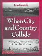 When City and Country Collide ─ Managing Growth in the Metropolitan Fringe