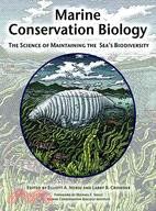 Marine Conservation Biology ─ The Science Of Maintaining The Sea's Biodiversity