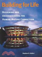 Building for Life: Designing And Understanding the Human-Nature Connection