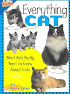 Everything Cat ─ What Kids Really Want to Know About Cats