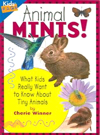 Animal Minis! ─ What Kids Really Want to Know About Tiny Animals