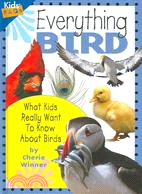 Everything Bird ─ What Kids Really Want to Know About Birds