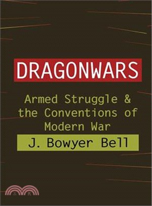Dragonwars: Armed Struggle & the Conventions of Modern War