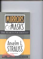 Mirrors and Masks: The Search for Identity