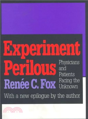 Experiment Perilous ― Physicians and Patients Facing the Unknown