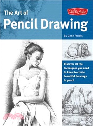 The Art of Pencil Drawing ─ Learn How to Draw Realistic Subjects With Pencil