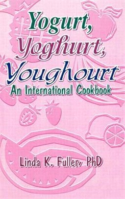 Yogurt, Yogourt, Youghourt ─ An International Cookbook