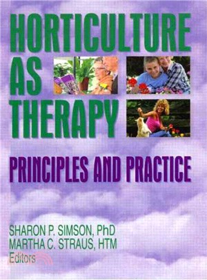 Horticulture As Therapy ─ Principles and Practice