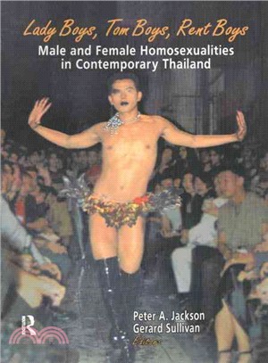 Lady Boys, Tom Boys, Rent Boys ─ Male and Female Homosexualities in Contemporary Thailand