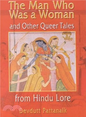 The Man Who Was a Woman and Other Queer Tales of Hindu Lore