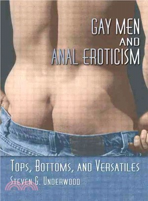 Gay Men and Anal Eroticism ― Tops, Bottoms, and Versatiles