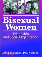 Bisexual Women: Friendship and Social Organization