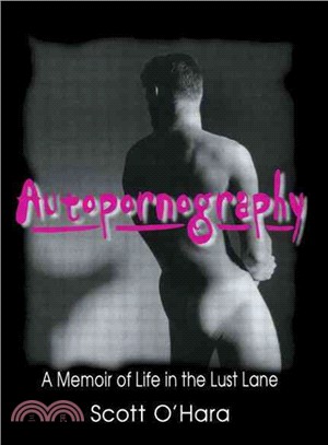 Autopornography ― A Memoir of Life in the Lust Lane