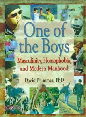 One of the Boys ─ Masculinity, Homophobia, and Modern Manhood