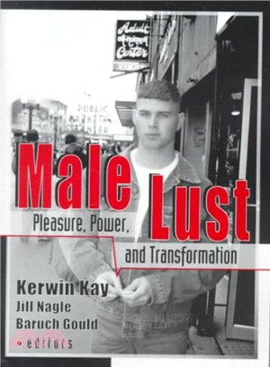 Male Lust ― Pleasure, Power, and Transformation