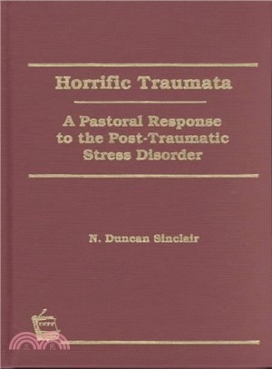 Horrific Traumata ─ A Pastoral Response to the Post-Traumatic Stress Disorder