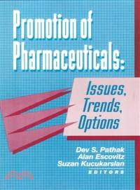 Promotion of Pharmaceuticals：Issues, Trends, Options