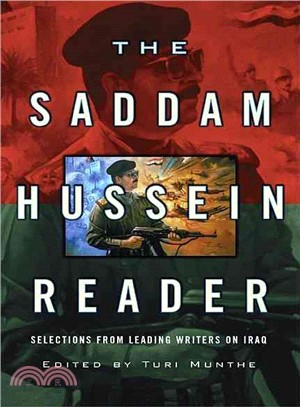 The Saddam Hussein Reader ― Selections from Leading Writers on Iraq