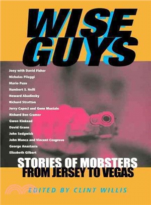 Wise Guys ― Stories of Mobsters from Jersey to Vegas