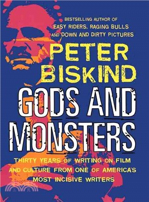 Gods And Monsters ― Thirty Years of Writing on Film and Culture from One of Americas's Most Incisive Writers