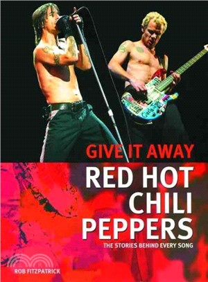 Give It Away - Red Hot Chili Peppers: The Stories Behind Every Song