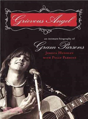 Grievous Angel ─ An Intimate Biography of Gram Parsons