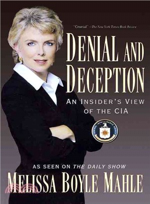 Denial and Deception: An Insider's View of the CIA